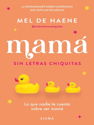cover image of Mamá sin letras chiquitas
